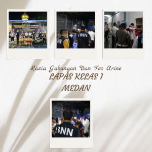 LAPAS KELAS I MEDAN GELAR RAZIA GABUNGAN DAN TES URINE, 40 KAMAR DISISIR, 500 WBP NEGATIF NARKOBA